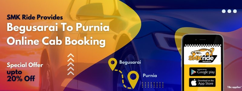 Begusarai To Purnia Cab booking