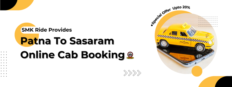 book taxi for patna to sasaram trip