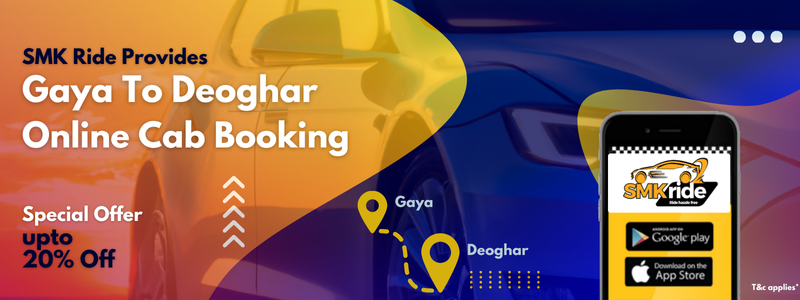 SMK Ride: Your Trusted Cab Partner for Gaya to Deoghar Trips