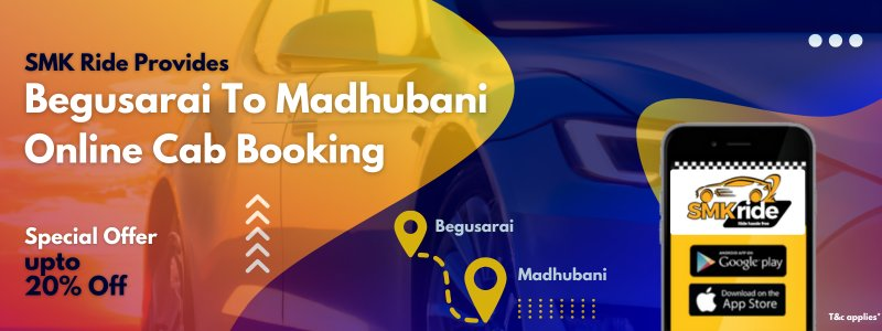 Begusarai To Madhubani Cab booking