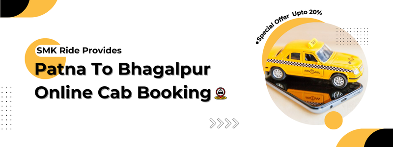 Patna to Bhagalpur cab booking