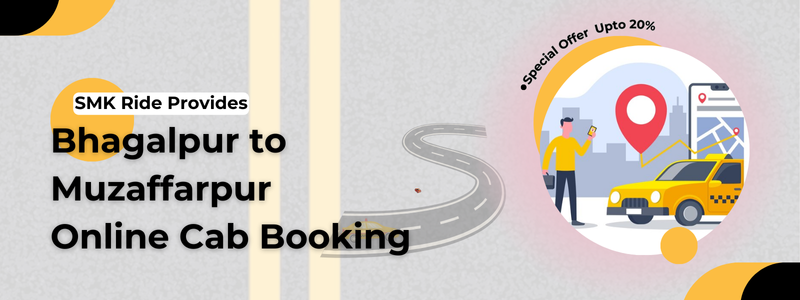 Bhagalpur to Muzaffarpur cab booking